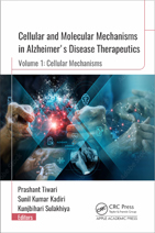 Cellular and Molecular Mechanisms in Alzheimer’s Disease Therapeutics, Volume 1